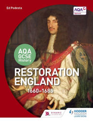 Title: AQA GCSE History: Restoration England, 1660-1685, Author: Ed Podesta