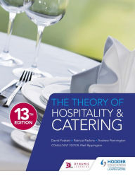 Title: The Theory of Hospitality and Catering Thirteenth Edition, Author: David Foskett