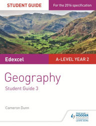 Title: Edexcel A-level Year 2 Geography Student Guide 3: The Water Cycle and Water Insecurity; The Carbon Cycle and Energy Security; Superpowers, Author: Cameron Dunn