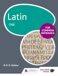 Title: Latin for Common Entrance One, Author: N. R. R. Oulton