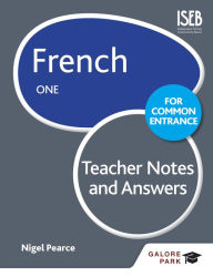 Title: French for Common Entrance One Teacher Notes & Answers, Author: Nigel Pearce