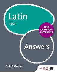 Title: Latin for Common Entrance One Answers, Author: N. R. R. Oulton