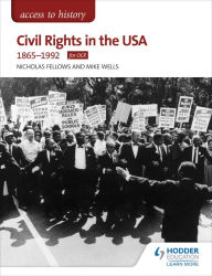 Title: Access to History: Civil Rights in the USA 1865-1992 for OCR, Author: Nicholas Fellows