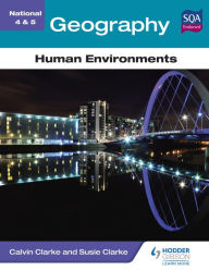 Title: National 4 & 5 Geography: Human Environments, Author: Calvin Clarke