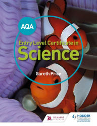 Title: AQA Entry Level Certificate in Science Student Book, Author: Gareth Price
