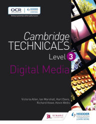 Title: Cambridge Technicals Level 3 Digital Media, Author: Victoria Allen