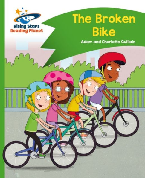 Reading Planet - The Broken Bike - Green: Comet Street Kids