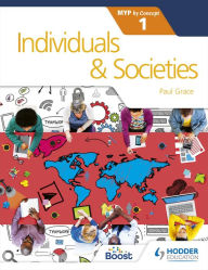Title: Individuals and Societies for the IB MYP 1: by Concept, Author: Paul Grace