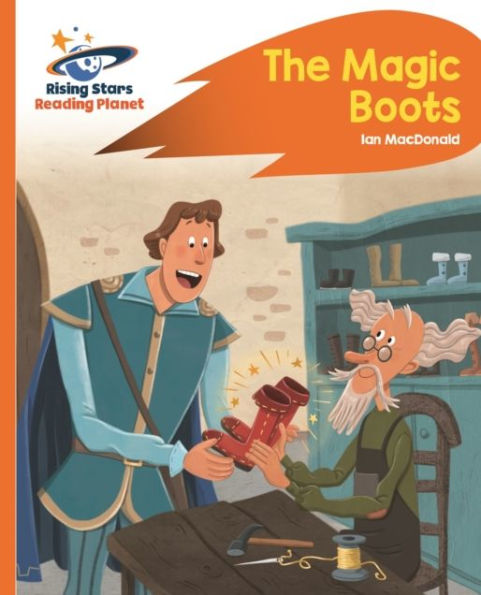 Reading Planet - The Magic Boots - Orange: Rocket Phonics