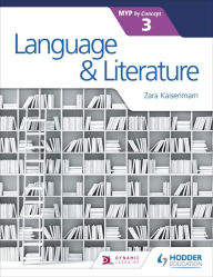Title: Language and Literature for the IB MYP 3, Author: Zara Kaiserimam