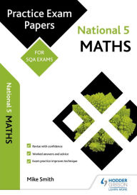 Title: National 5 Maths: Practice Papers for SQA Exams, Author: Mike Smith