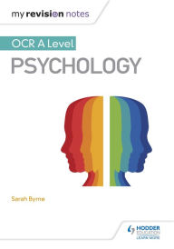 Title: My Revision Notes: OCR A Level Psychology, Author: Sarah Byrne