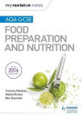 My Revision Notes: Aqa GCSE Food Preparation and Nutrition