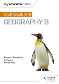 Title: My Revision Notes: OCR GCSE (9--1) Geography B, Author: Simon Ross