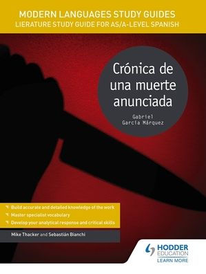 Modern Languages Study Guides: Cronica de una muerte anunciada: Literature Study Guide for AS/A-level Spanish