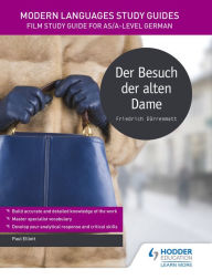 Title: Modern Languages Study Guides: Der Besuch der alten Dame: Literature Study Guide for AS/A-level German, Author: Paul Elliott