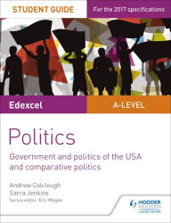 Title: Edexcel A-level Politics Student Guide 4: Government and Politics of the USA, Author: Sarra Jenkins