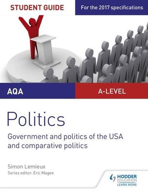 AQA A-level Politics Student Guide 4: Government and of the USA Comparative