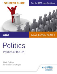 Title: AQA AS/A-level Politics Student Guide 2: Politics of the UK, Author: Nick Gallop