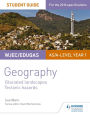 WJEC/Eduqas AS/A-level Geography Student Guide 3: Glaciated Landscapes; Tectonic Hazards