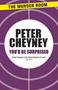 Title: You'd Be Surprised, Author: Peter Cheyney