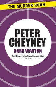 Title: Dark Wanton, Author: Peter Cheyney