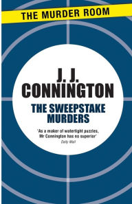 Title: The Sweepstake Murders, Author: J. J. Connington