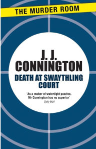 Title: Death at Swaythling Court, Author: J. J. Connington