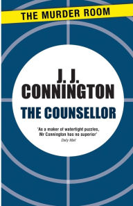 Title: The Counsellor, Author: J. J. Connington