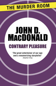 Title: Contrary Pleasure, Author: John D. MacDonald
