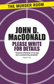 Title: Please Write for Details, Author: John D. MacDonald