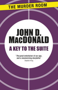 Title: A Key to the Suite, Author: John D. MacDonald