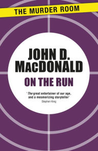 Title: On the Run, Author: John D. MacDonald