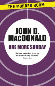 Title: One More Sunday, Author: John D. MacDonald