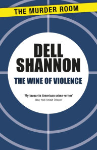 Title: The Wine of Violence, Author: Dell Shannon