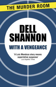 Title: With a Vengeance, Author: Dell Shannon