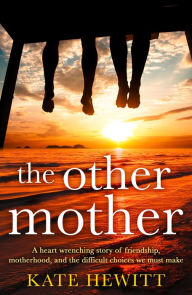 Title: The Other Mother, Author: Kate Hewitt