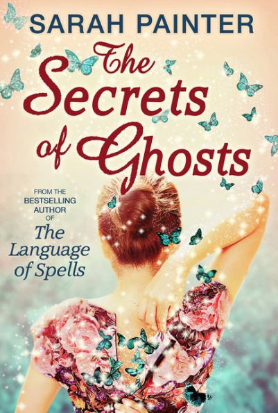 The Secrets of Ghosts (The Language of Spells, Book 2)