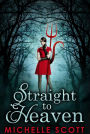 Straight To Heaven (Lilith Straight series, Book 2)