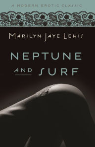 Title: Neptune and Surf (Modern Erotic Classics): (Blue Moon), Author: Marilyn Lewis