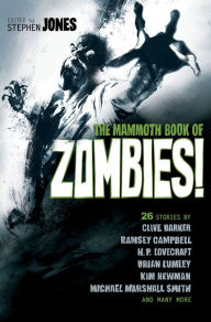 Title: The Mammoth Book of Zombies: 20th Anniversary Edition, Author: Stephen Jones