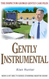 Title: Gently Instrumental, Author: Alan Hunter