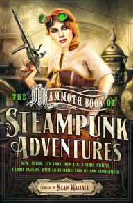 Title: Mammoth Book Of Steampunk Adventures, Author: Sean Wallace