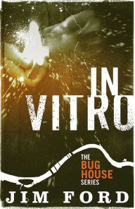Title: In Vitro, Author: Jim Ford