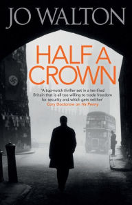 Title: Half A Crown, Author: Jo Walton