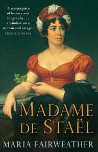 Title: Madame de Stael, Author: Maria Fairweather