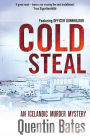 Cold Steal: A dark and gripping Icelandic noir thriller