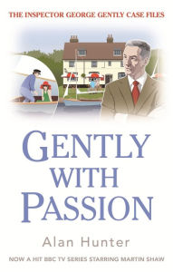 Title: Gently with Passion, Author: Alan Hunter