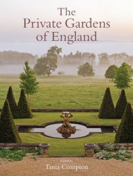 Title: The Private Gardens of England, Author: Tania Compton