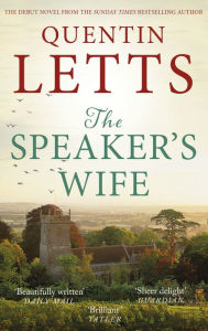 Title: The Speaker's Wife, Author: Quentin Letts